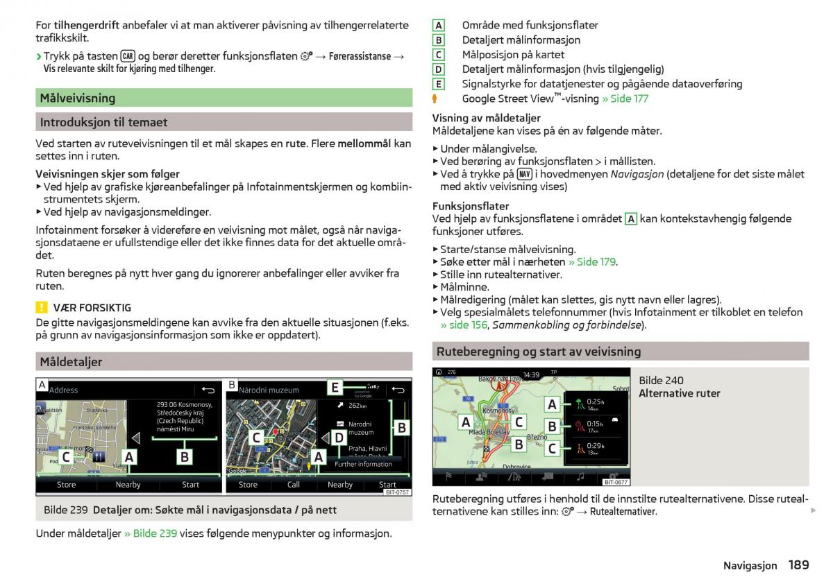 Skoda Kodiaq bruksanvisningen / page 191