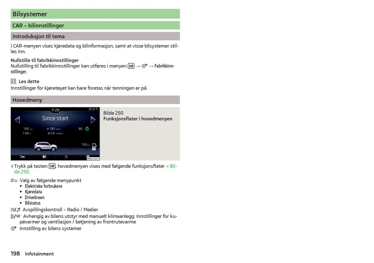 Skoda Kodiaq bruksanvisningen / page 200