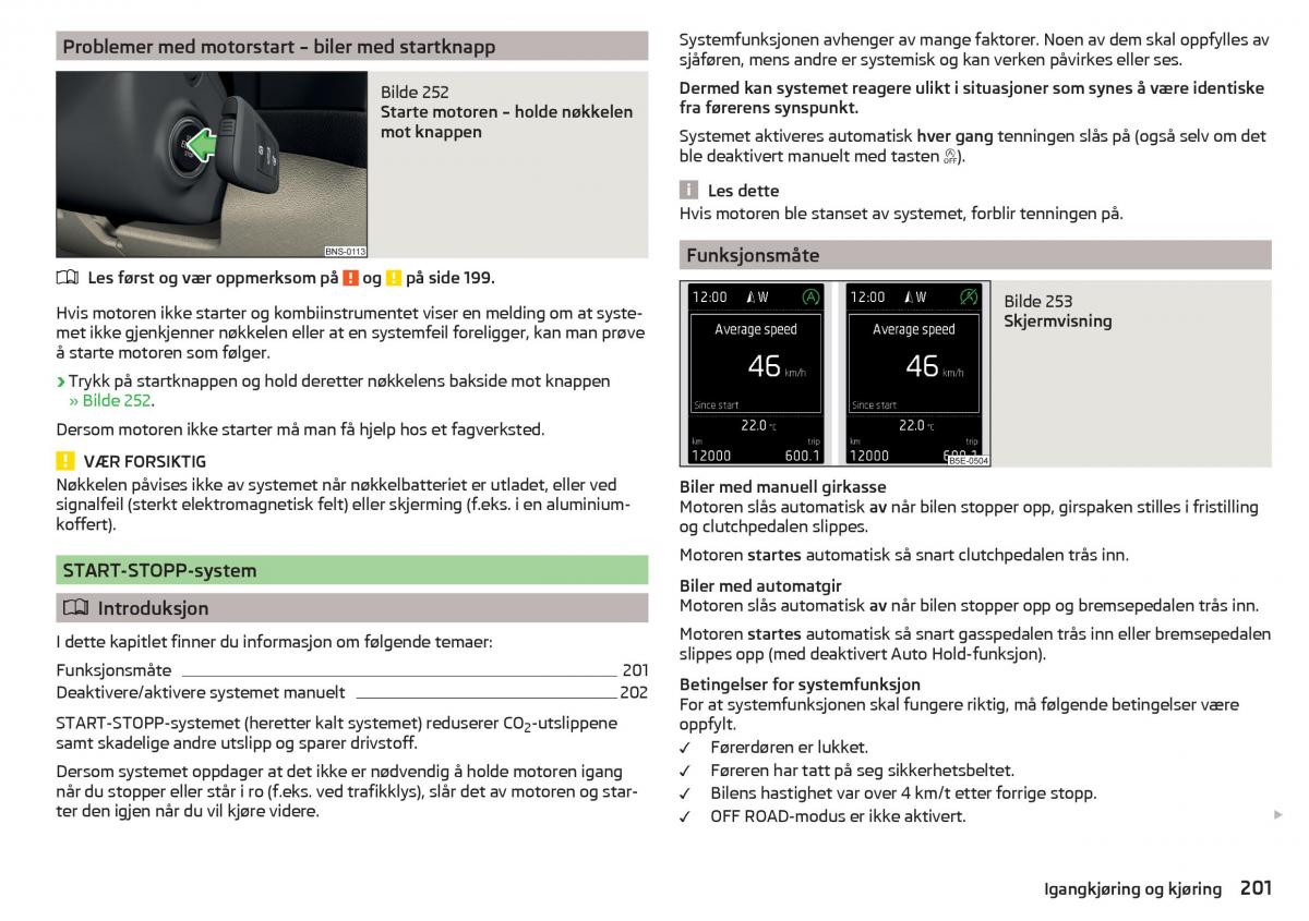 Skoda Kodiaq bruksanvisningen / page 203