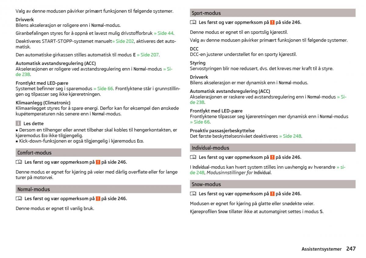 Skoda Kodiaq bruksanvisningen / page 249