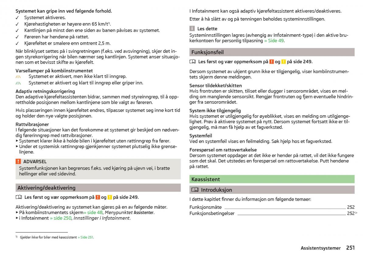 Skoda Kodiaq bruksanvisningen / page 253