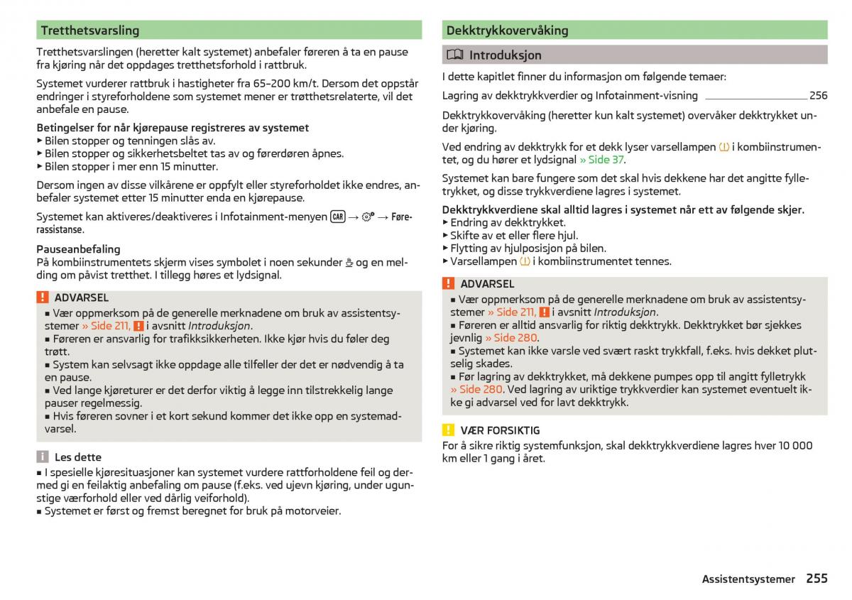 Skoda Kodiaq bruksanvisningen / page 257