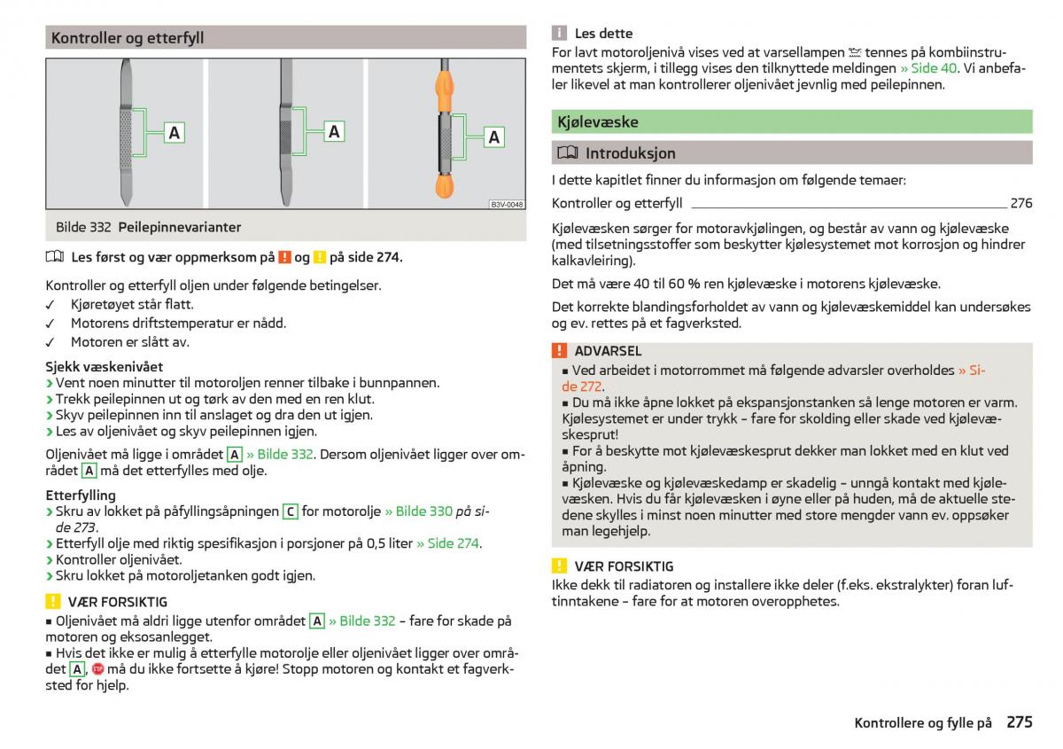 Skoda Kodiaq bruksanvisningen / page 277