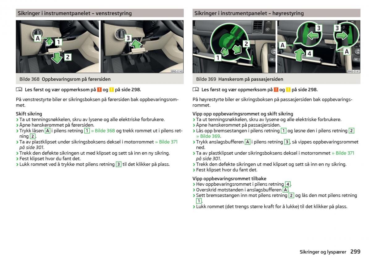 Skoda Kodiaq bruksanvisningen / page 301