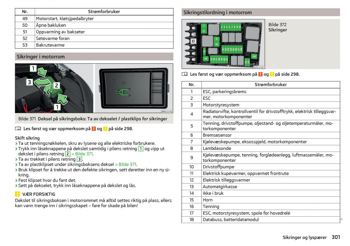 Skoda Kodiaq bruksanvisningen / page 303