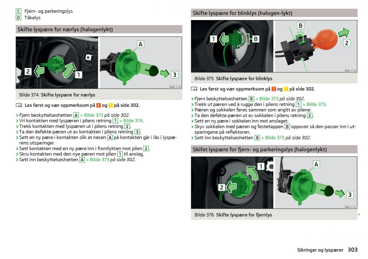 Skoda Kodiaq bruksanvisningen / page 305