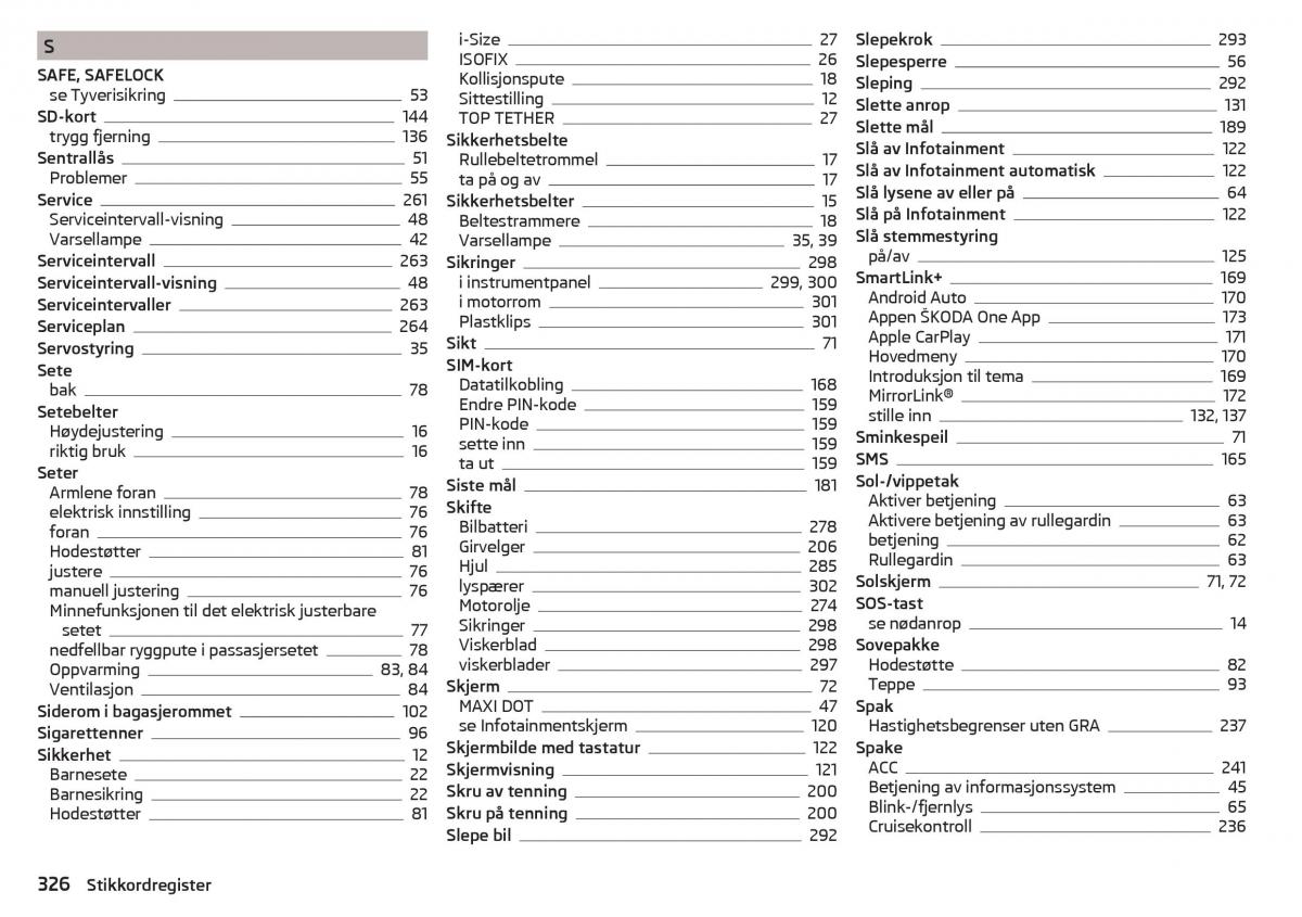 Skoda Kodiaq bruksanvisningen / page 328