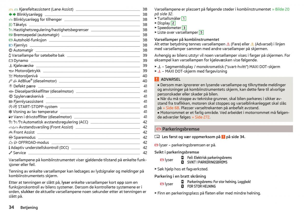 Skoda Kodiaq bruksanvisningen / page 36