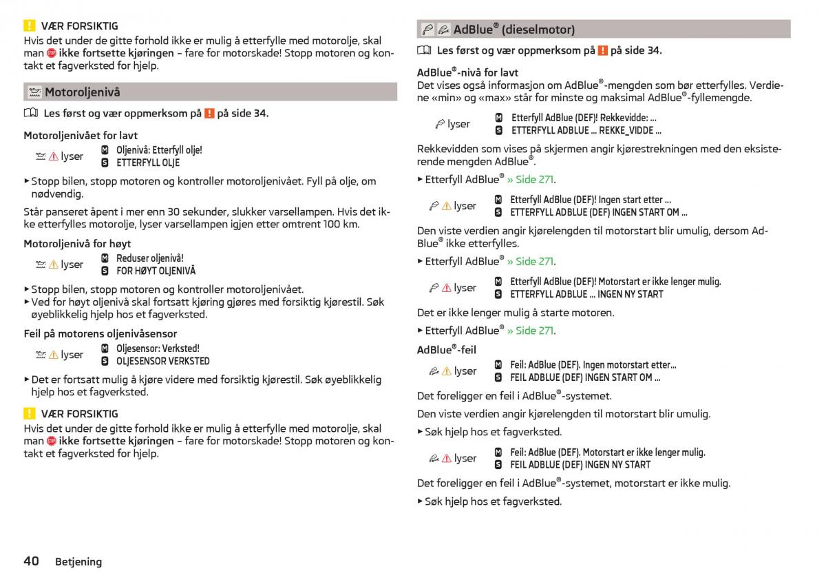 Skoda Kodiaq bruksanvisningen / page 42