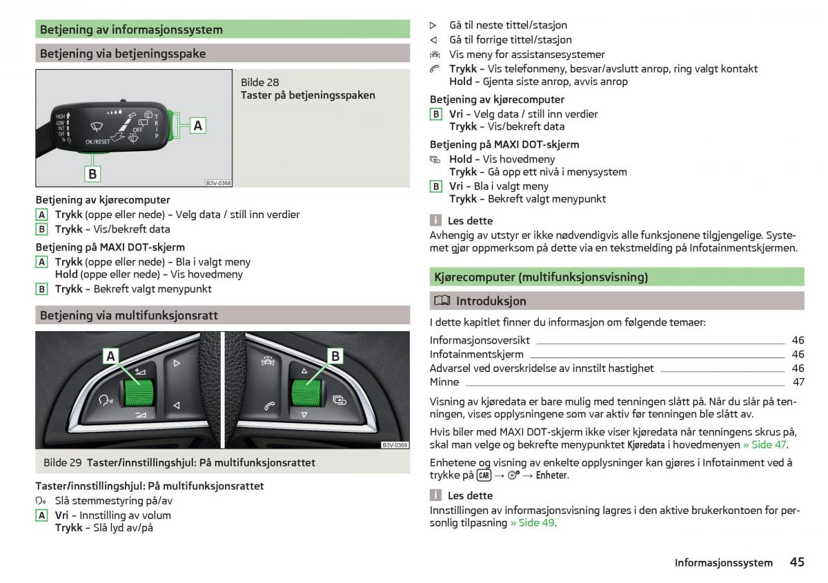 Skoda Kodiaq bruksanvisningen / page 47