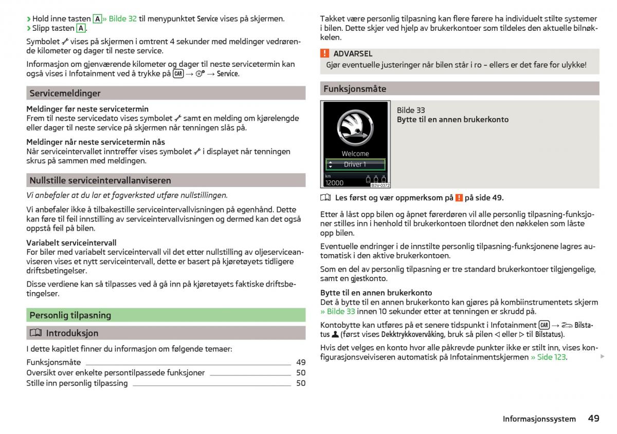 Skoda Kodiaq bruksanvisningen / page 51