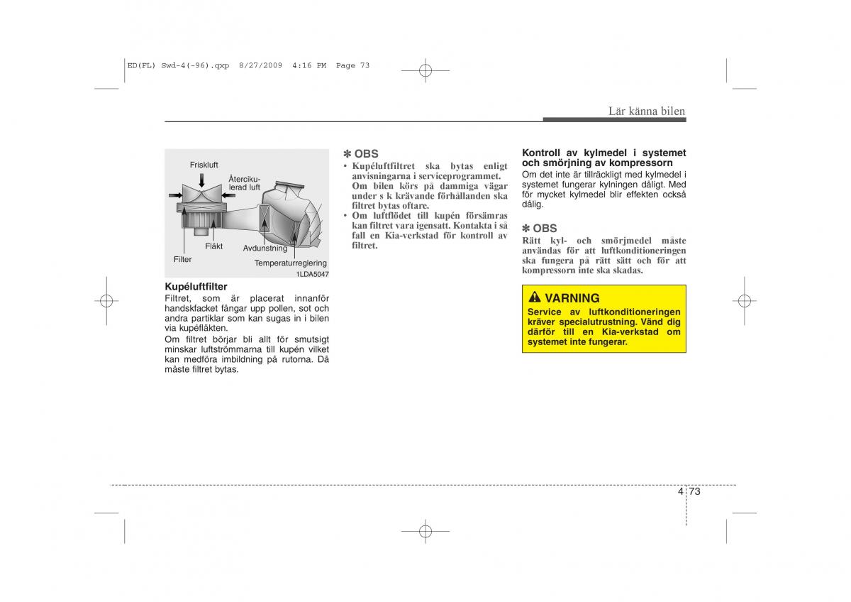 KIA Ceed I 1 instruktionsbok / page 134