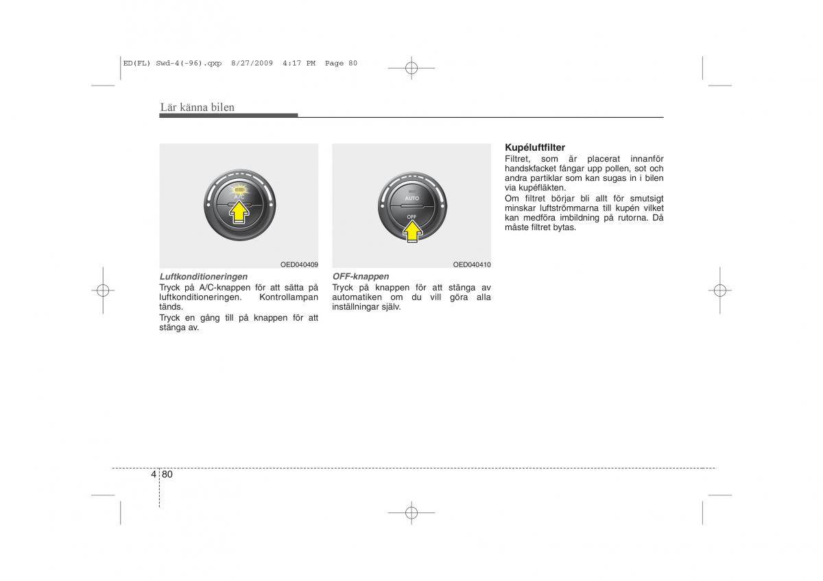 KIA Ceed I 1 instruktionsbok / page 141