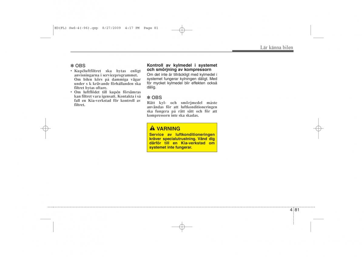 KIA Ceed I 1 instruktionsbok / page 142