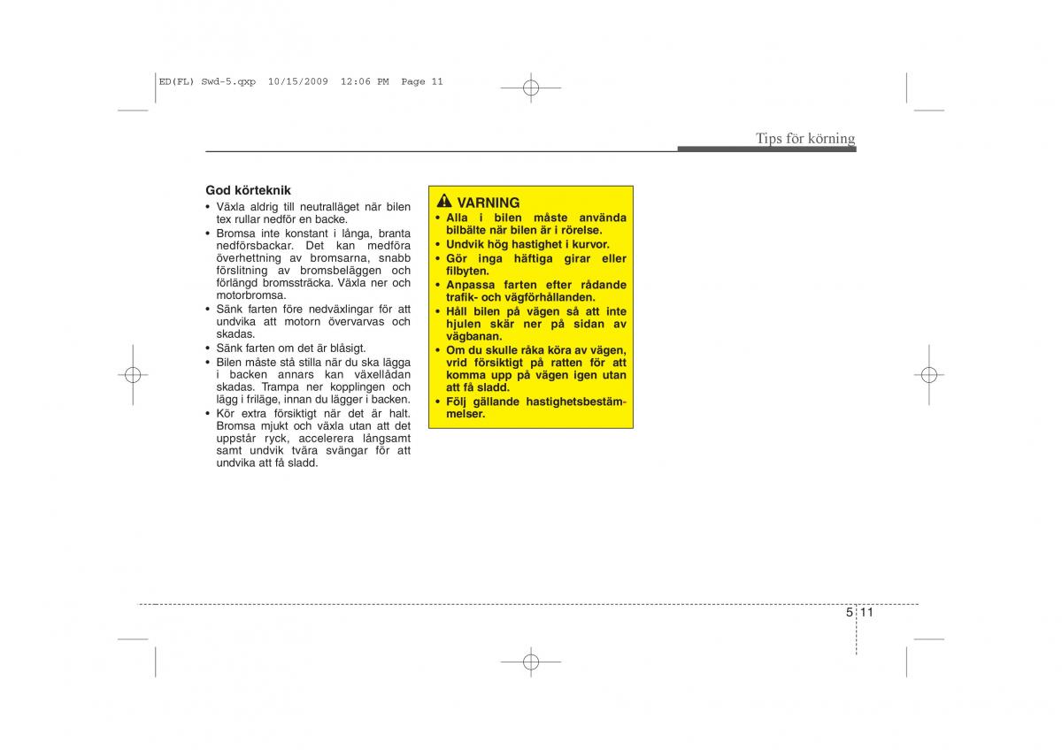 KIA Ceed I 1 instruktionsbok / page 201