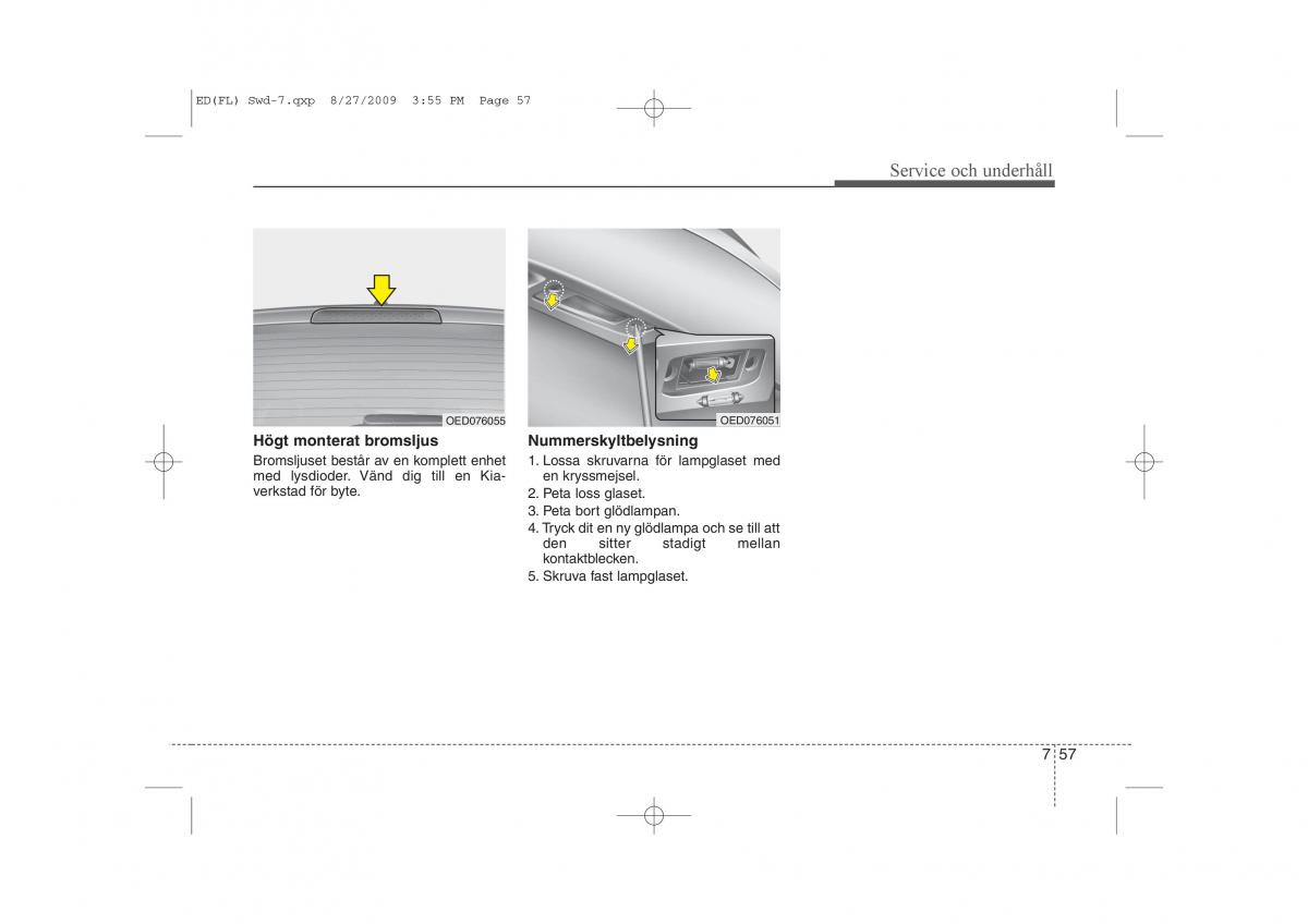 KIA Ceed I 1 instruktionsbok / page 314