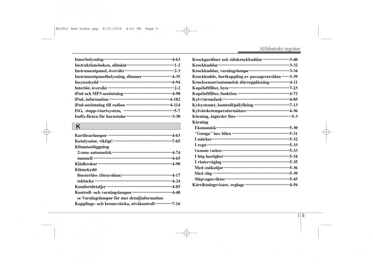 KIA Ceed I 1 instruktionsbok / page 338