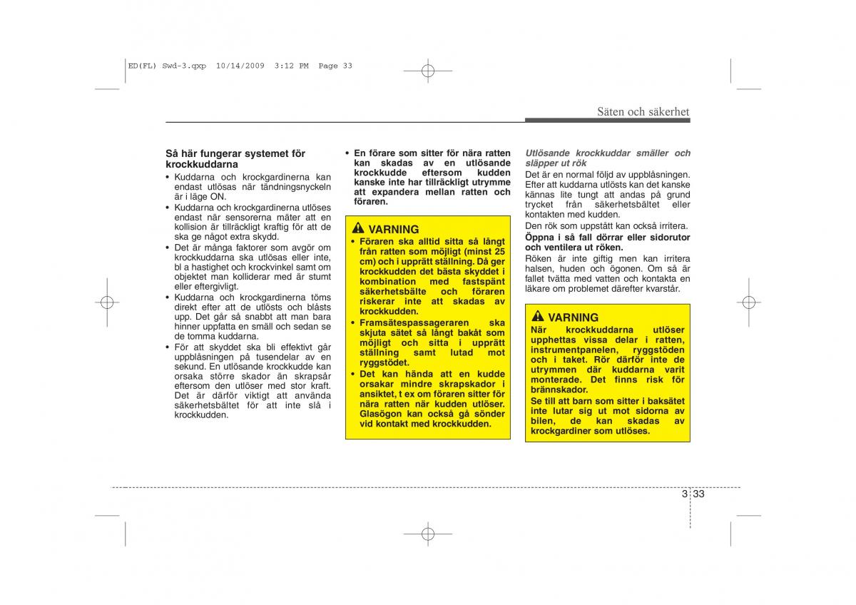 KIA Ceed I 1 instruktionsbok / page 46