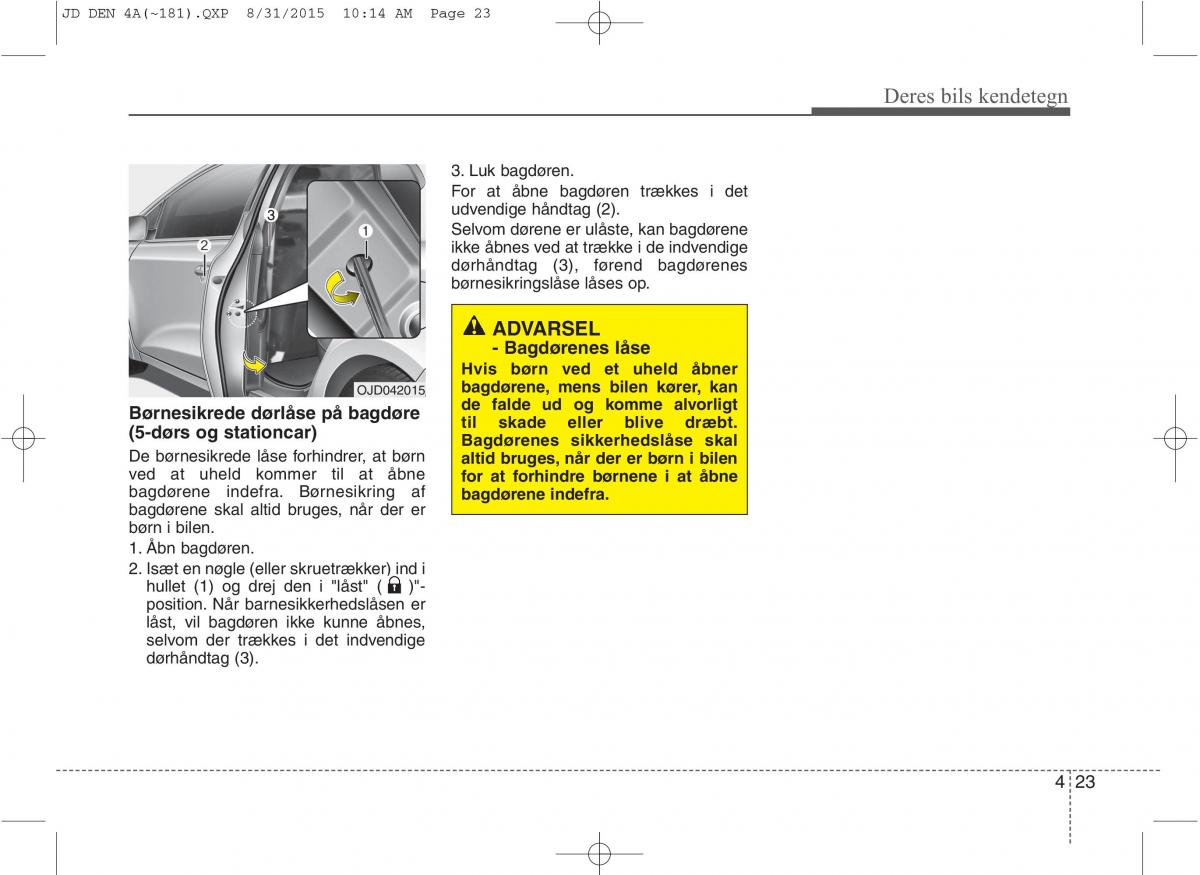 KIA Ceed II 2 Bilens instruktionsbog / page 107