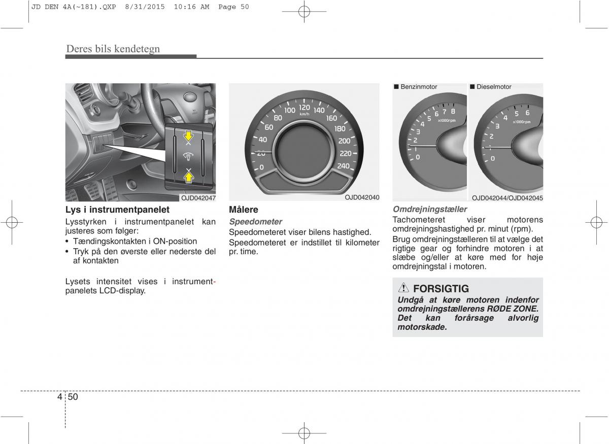 KIA Ceed II 2 Bilens instruktionsbog / page 134