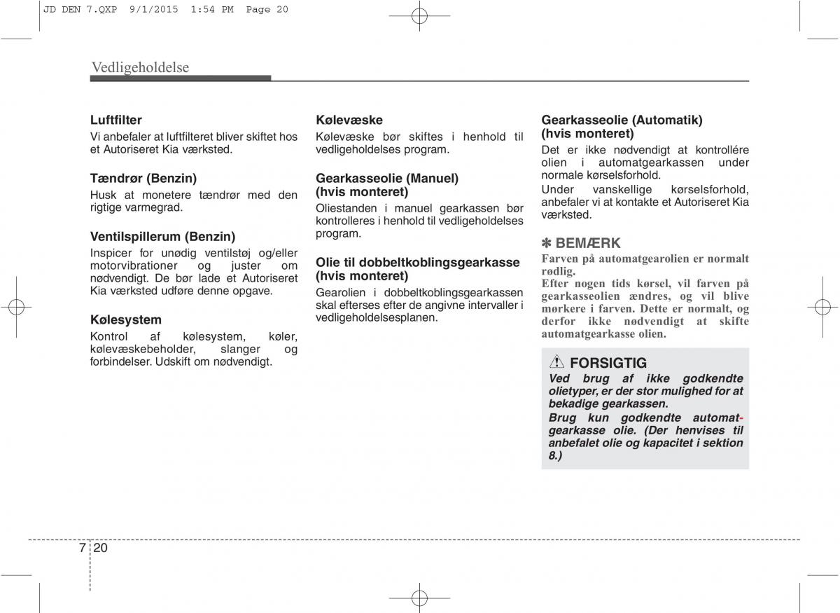 KIA Ceed II 2 Bilens instruktionsbog / page 524