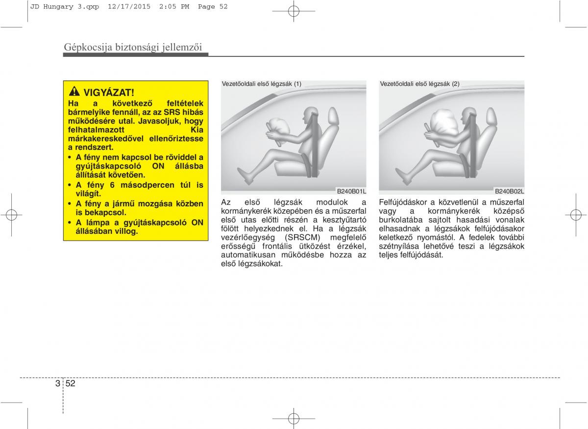 KIA Ceed II 2 Kezelesi utmutato / page 70