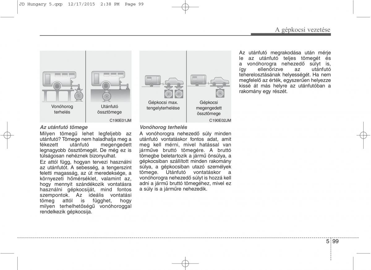 KIA Ceed II 2 Kezelesi utmutato / page 475