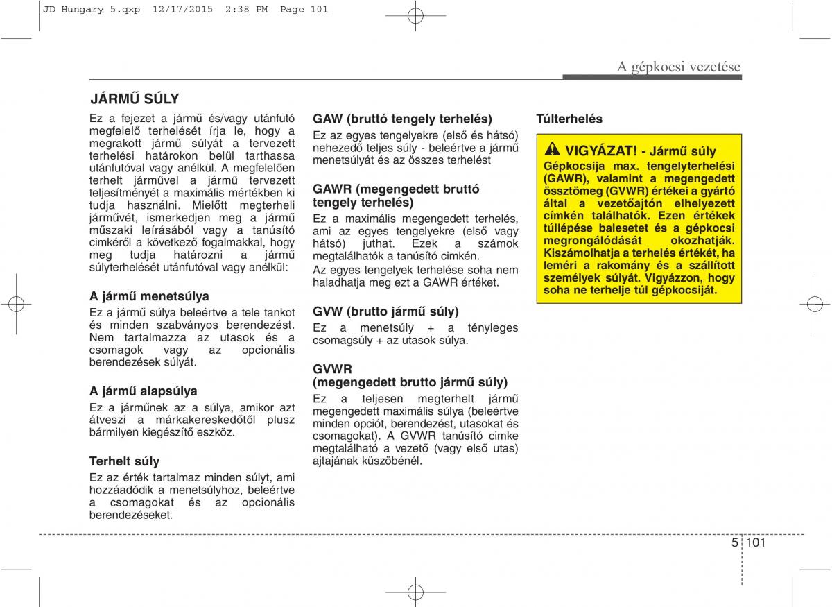 KIA Ceed II 2 Kezelesi utmutato / page 477