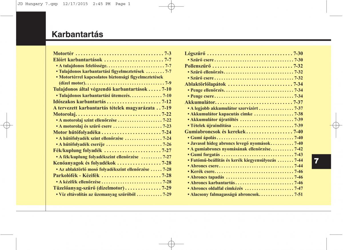 KIA Ceed II 2 Kezelesi utmutato / page 512