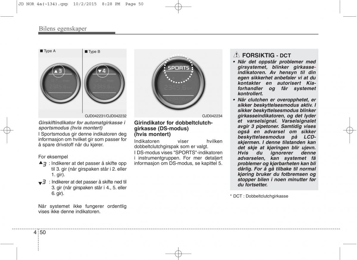 KIA Ceed II 2 bruksanvisningen / page 134