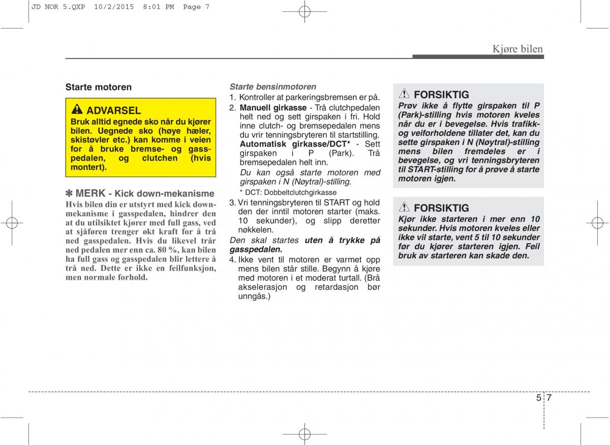 KIA Ceed II 2 bruksanvisningen / page 377