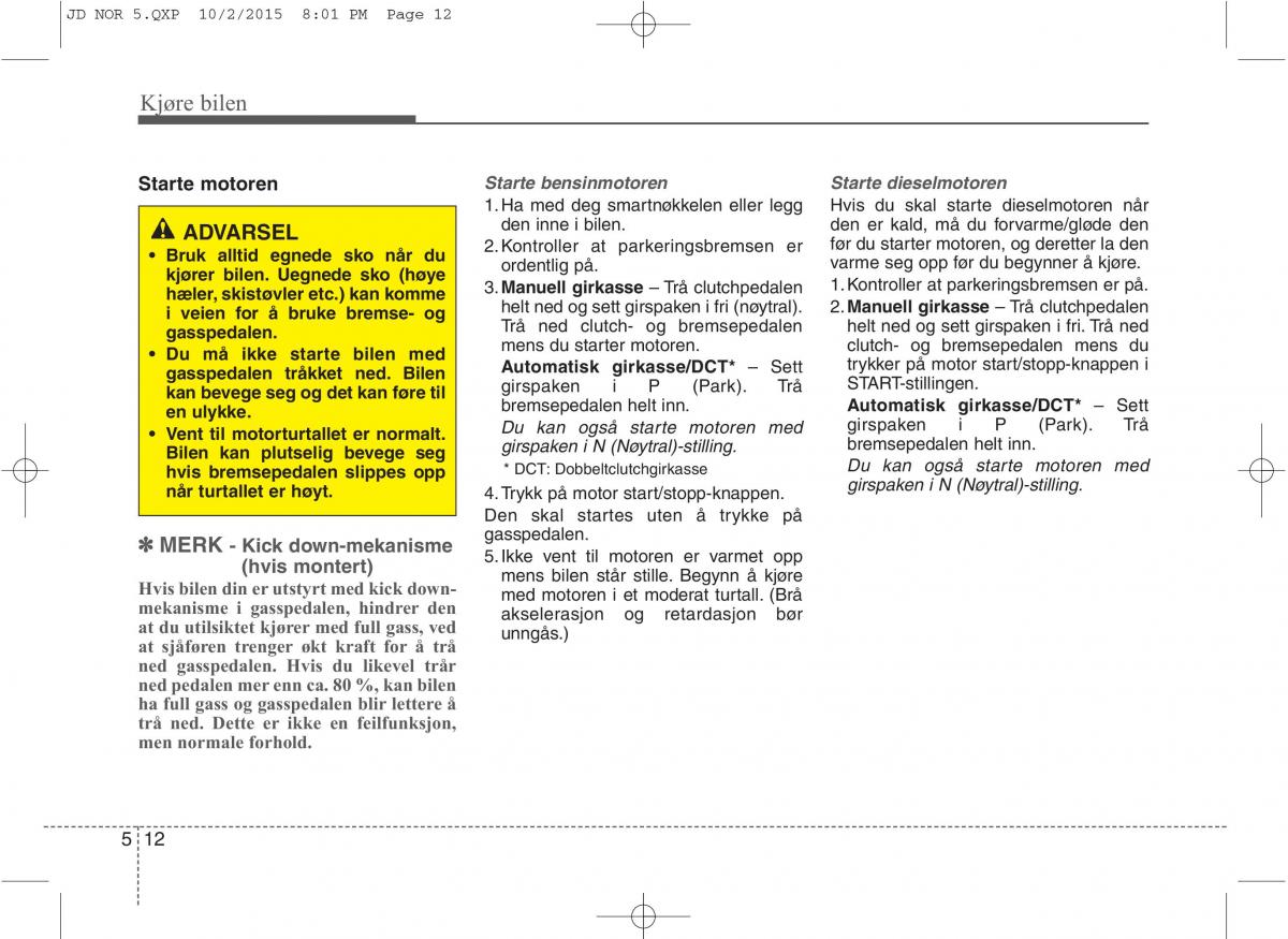 KIA Ceed II 2 bruksanvisningen / page 382