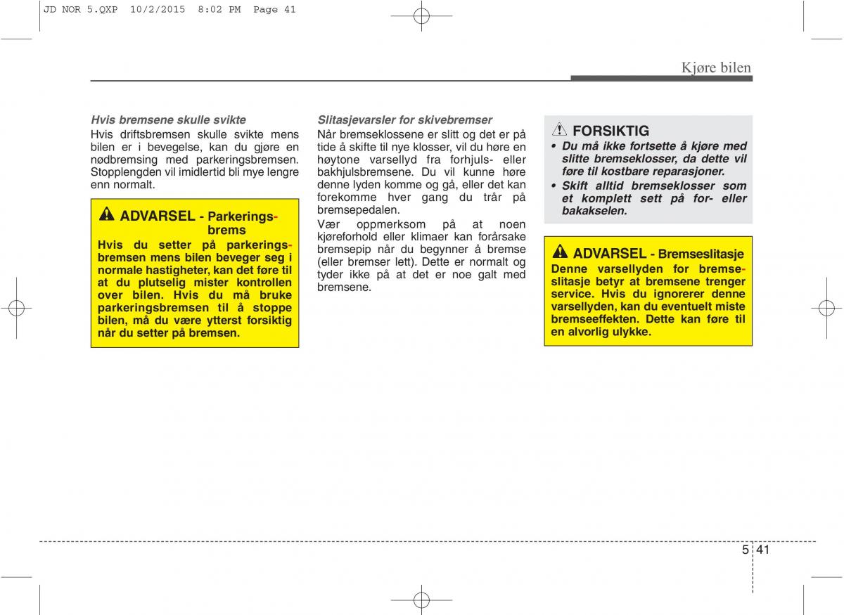 KIA Ceed II 2 bruksanvisningen / page 411