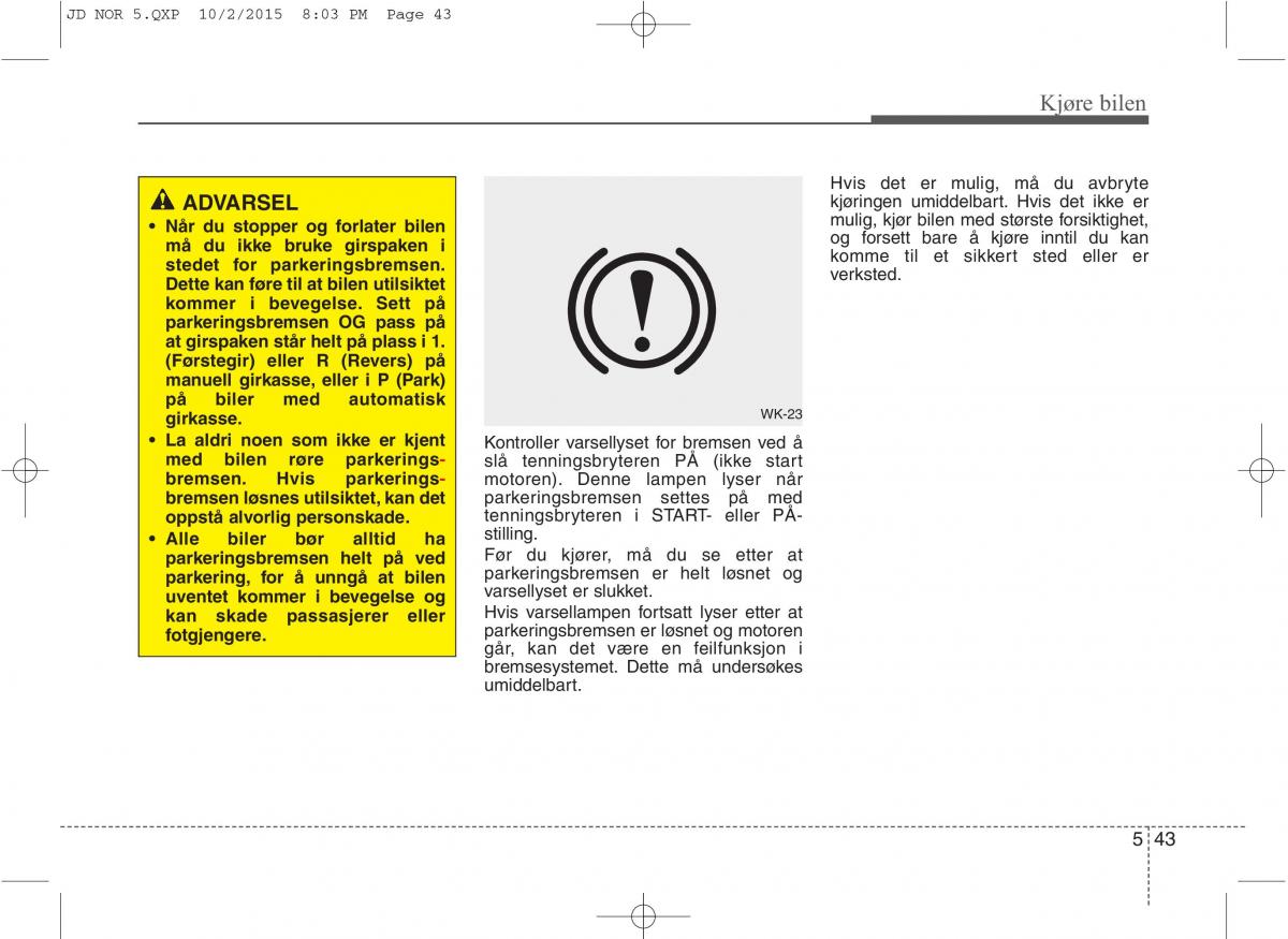 KIA Ceed II 2 bruksanvisningen / page 413