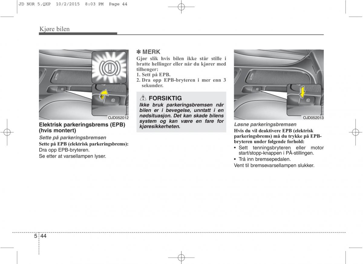 KIA Ceed II 2 bruksanvisningen / page 414