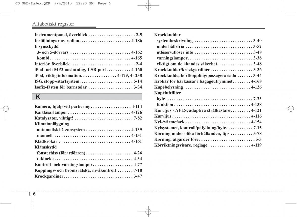 KIA Ceed II 2 instruktionsbok / page 573