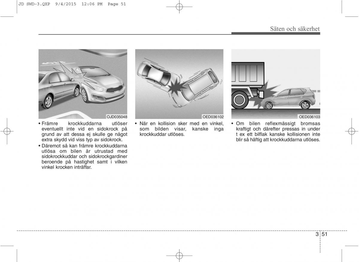 KIA Ceed II 2 instruktionsbok / page 68