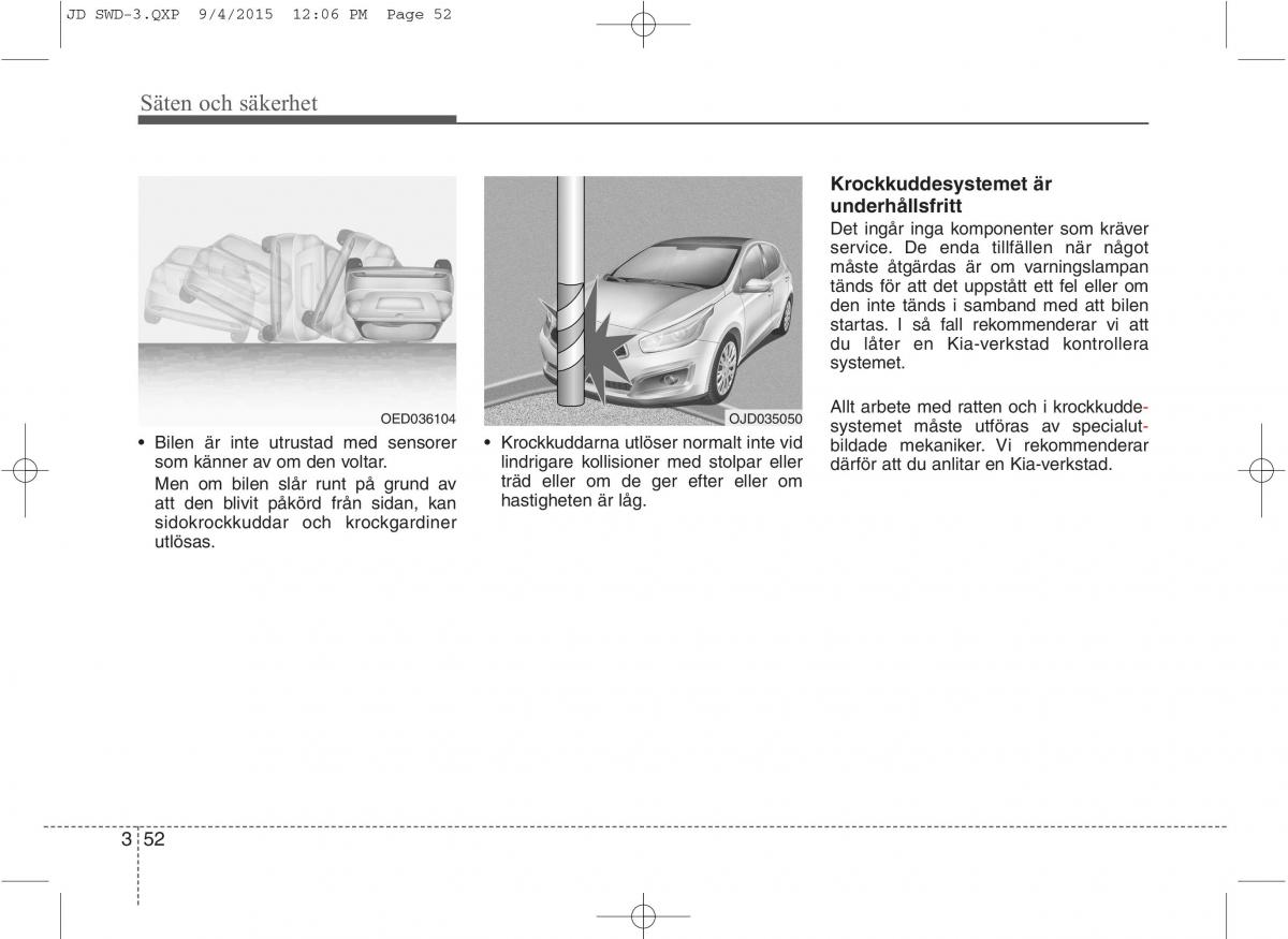 KIA Ceed II 2 instruktionsbok / page 69