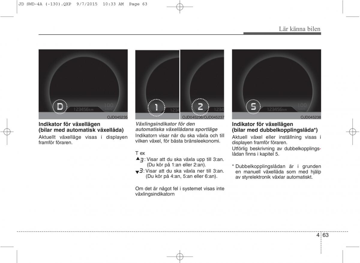 KIA Ceed II 2 instruktionsbok / page 134