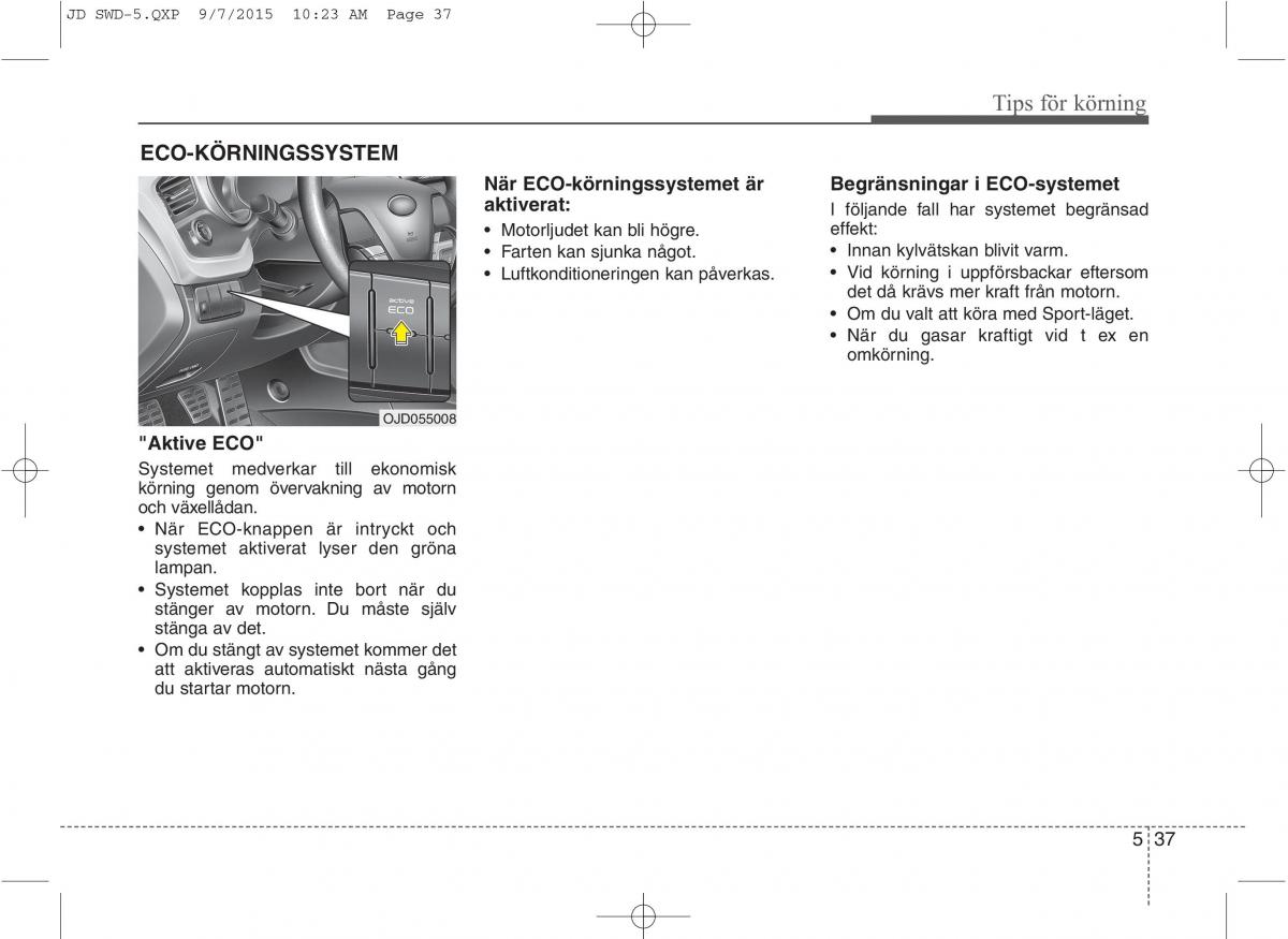 KIA Ceed II 2 instruktionsbok / page 384