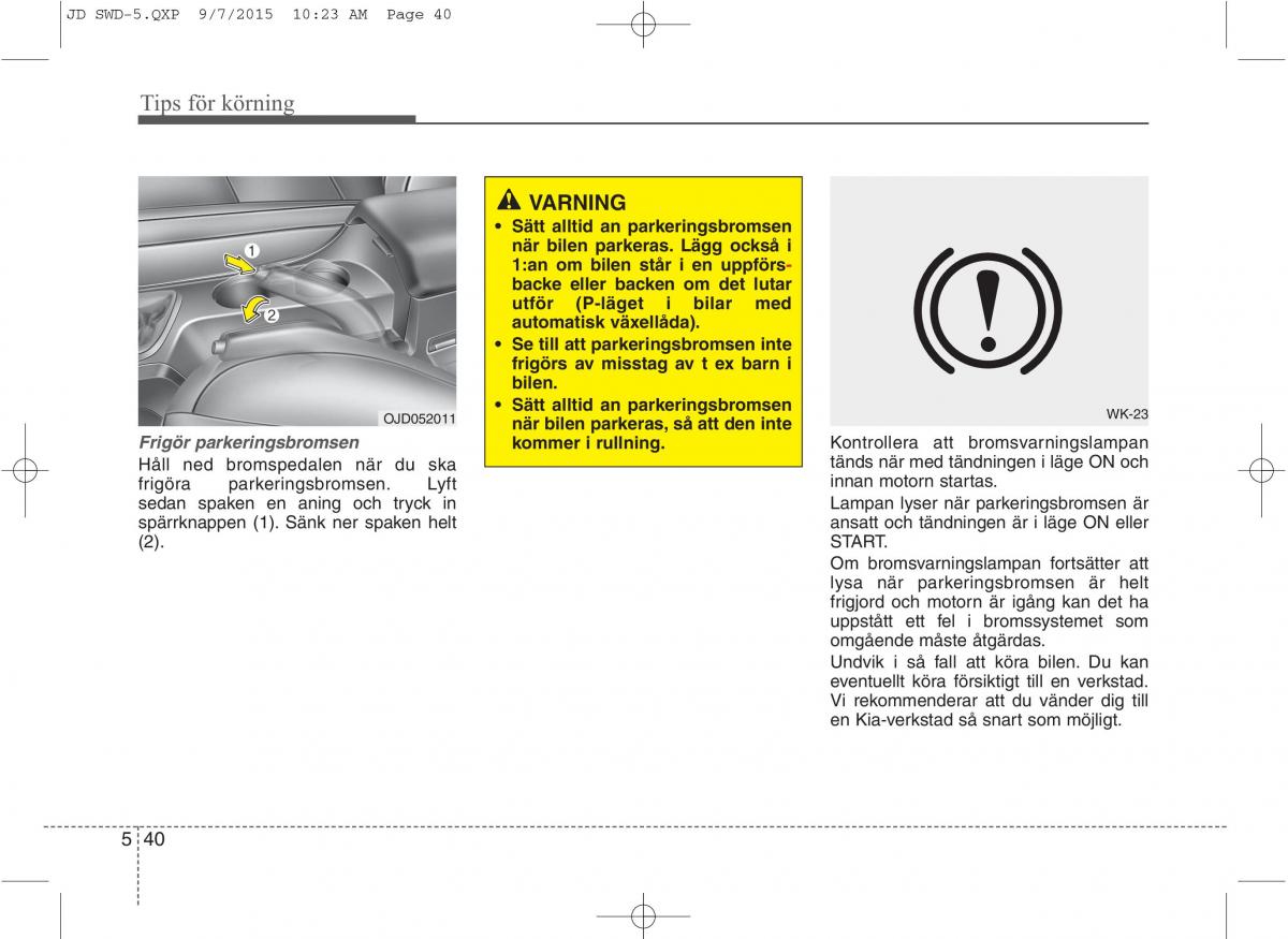 KIA Ceed II 2 instruktionsbok / page 387