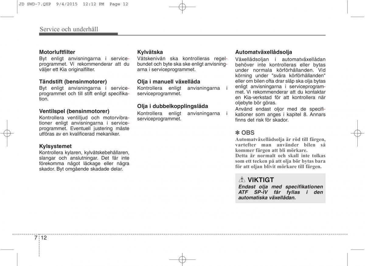 KIA Ceed II 2 instruktionsbok / page 481