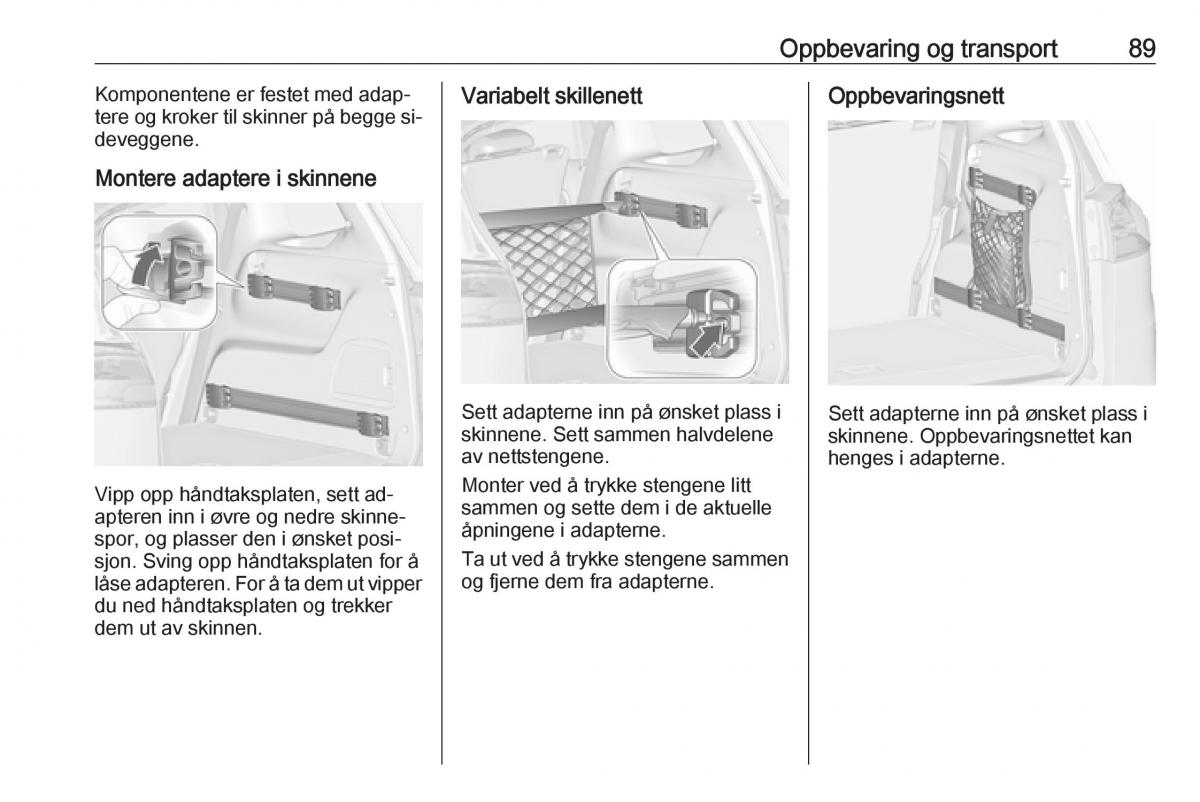 Opel Zafira C Tourer bruksanvisningen / page 91