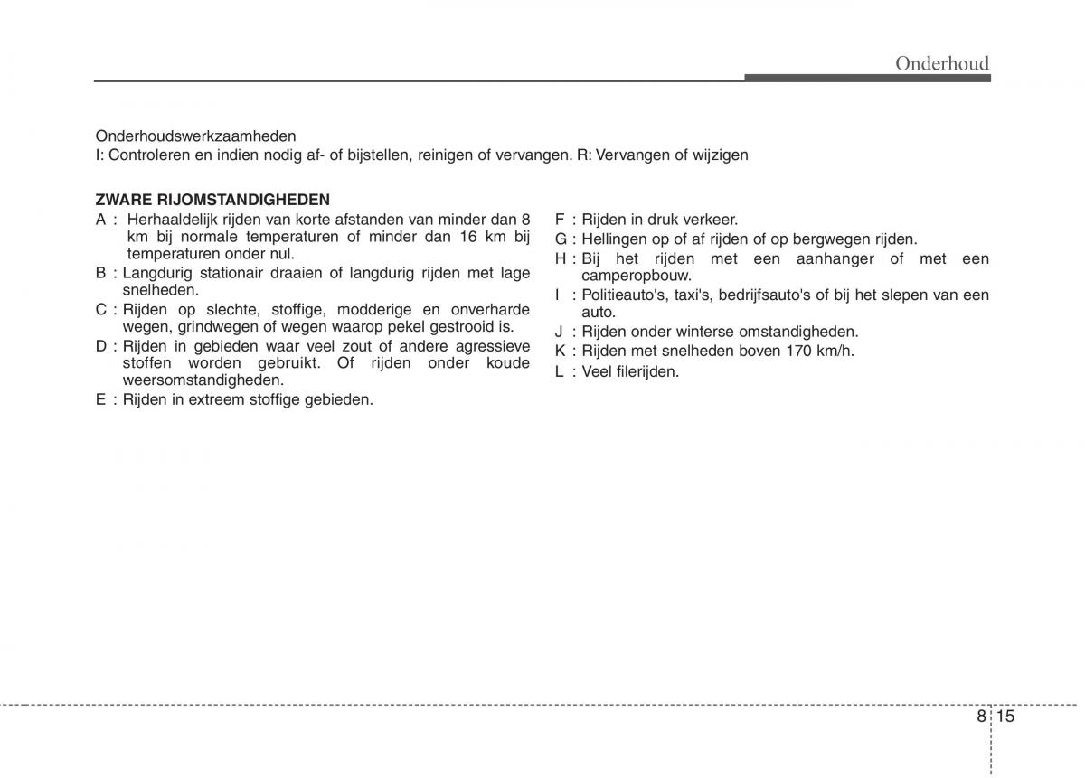 KIA Niro handleiding / page 481