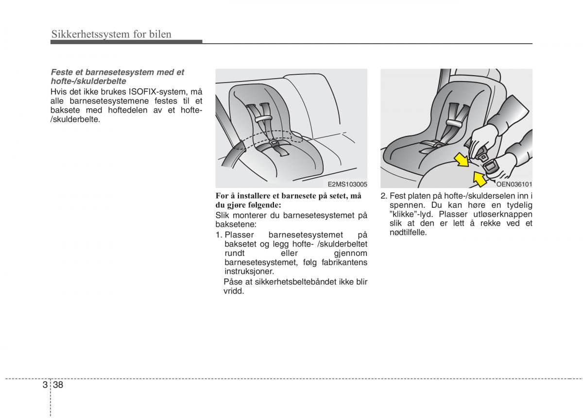 KIA Niro bruksanvisningen / page 69