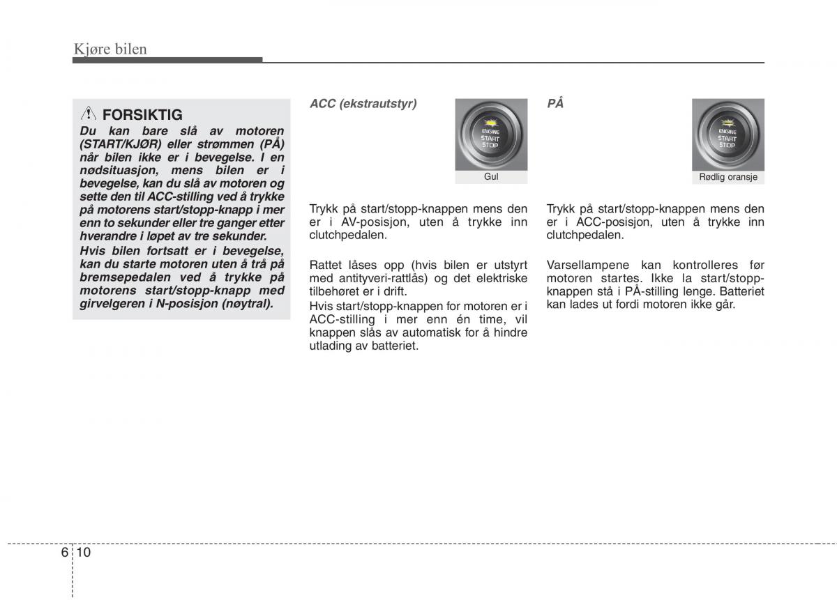 KIA Niro bruksanvisningen / page 297