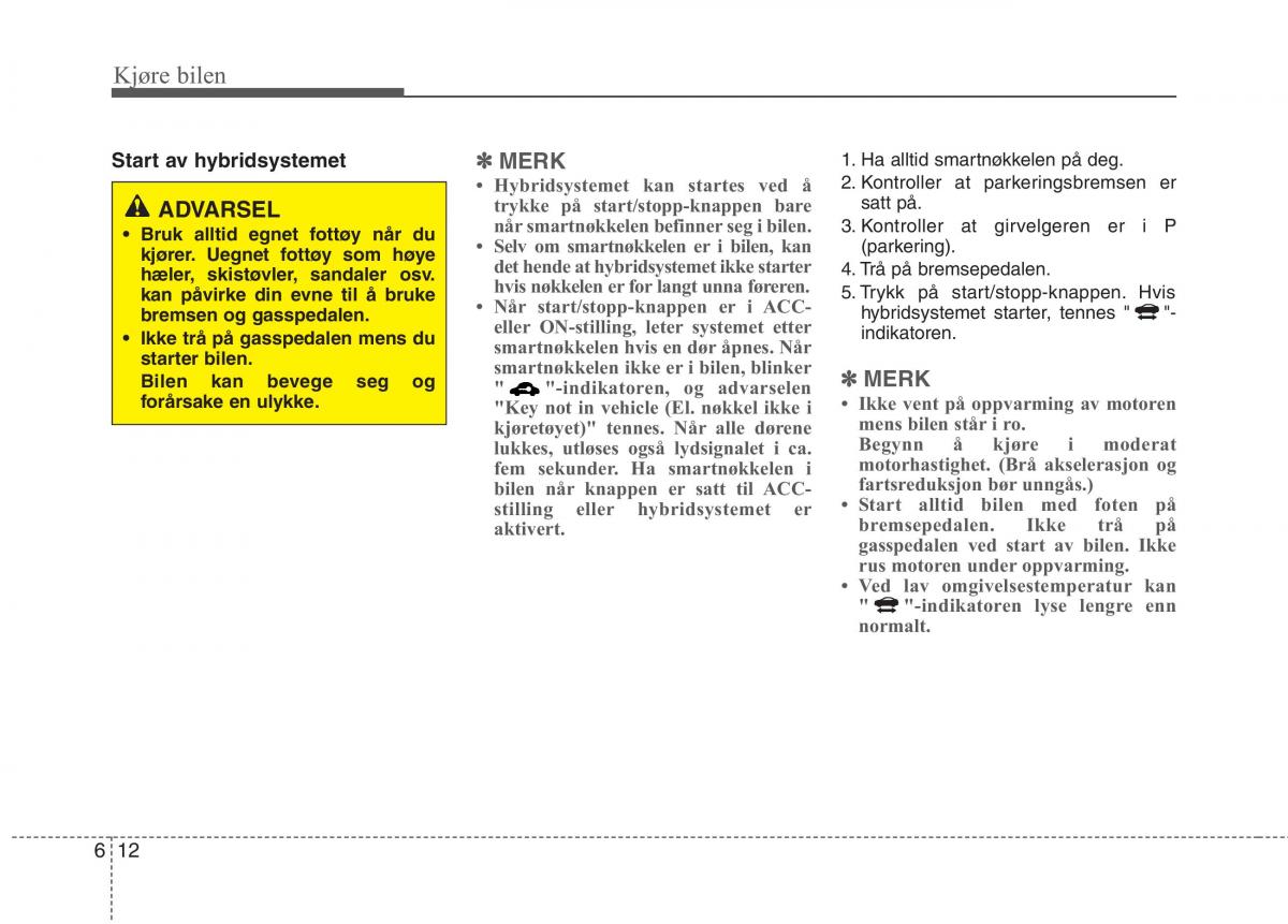 KIA Niro bruksanvisningen / page 299