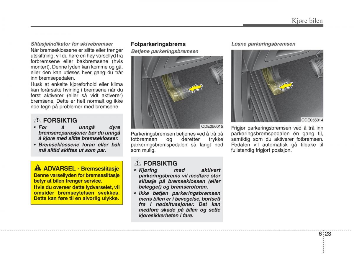 KIA Niro bruksanvisningen / page 310