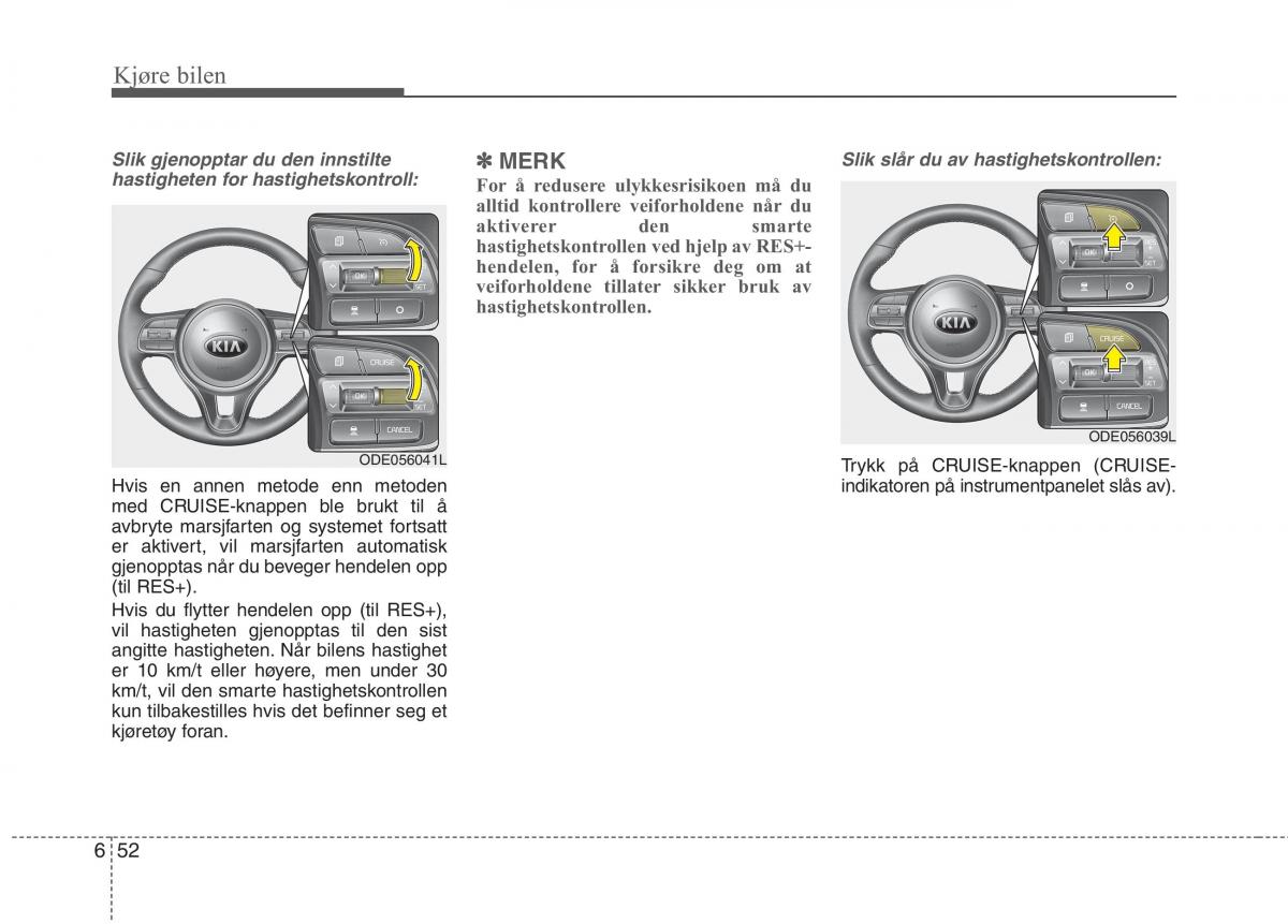 KIA Niro bruksanvisningen / page 339