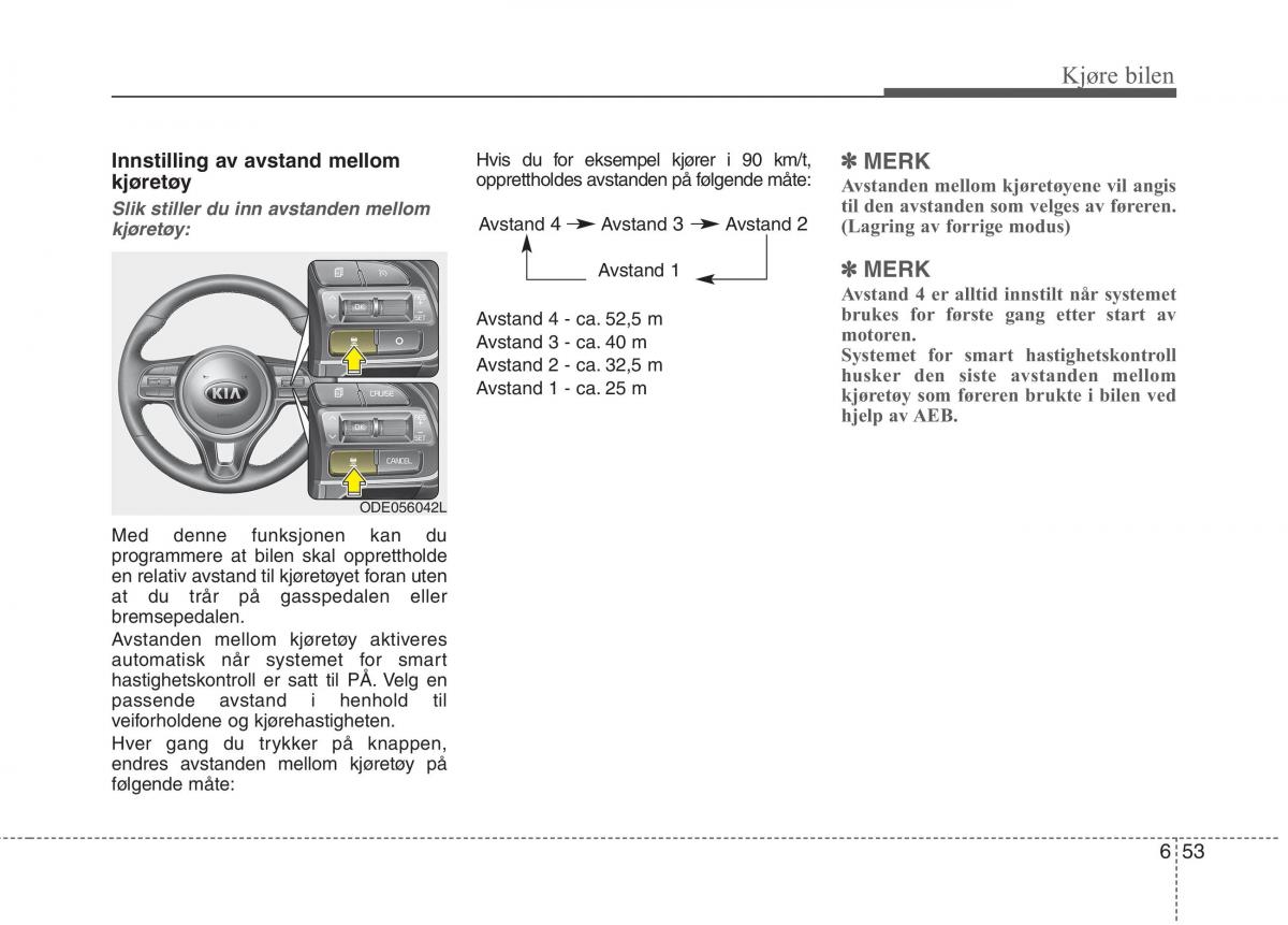 KIA Niro bruksanvisningen / page 340